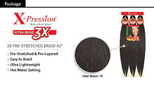 Load image into Gallery viewer, Outre X-Pression Braid-Pre Stretched Braid 42&quot; 3X
